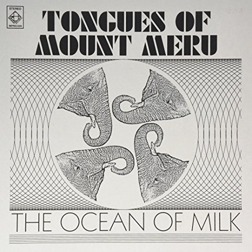 Tongues of Mount Meru: Ocean of Milk