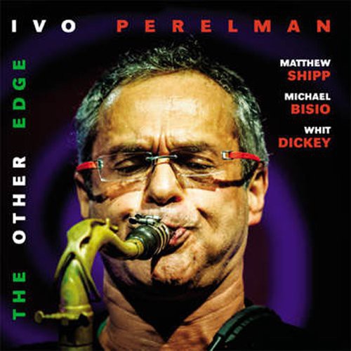 Perelman, Ivo: Other Edge