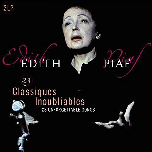 Piaf, Edith: 23 Classiques Inoubliables (Unforgettable Classics)