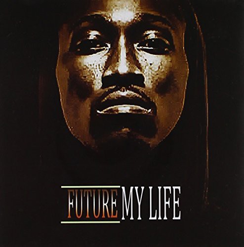 Future: My Life