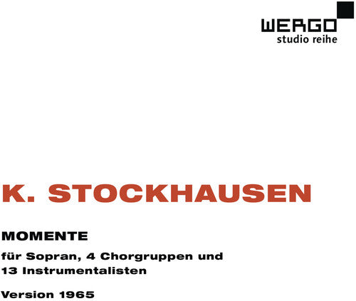 Stockhausen / Arroyo / Kontarsky / Stockhausen: Momente