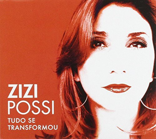 Possi, Zizi: Tudo Se Transformou