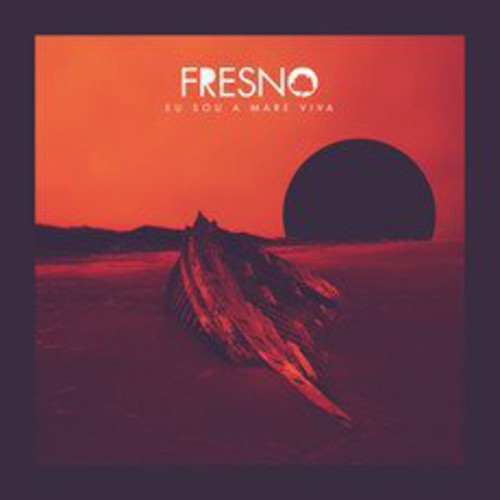 Fresno: Eu Sou a Mare Viva