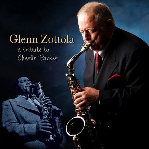 Zottola, Glenn: Reflections of Charlie Parker