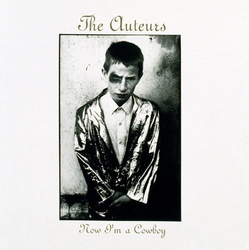 Auteurs: Now I M a Cowboy: Expanded Edition