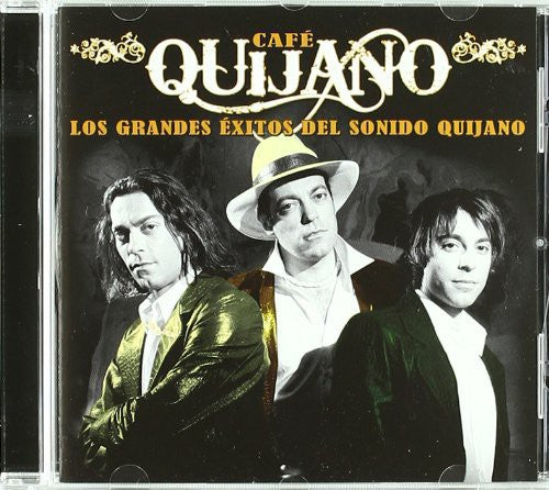 Cafe Quijano: Los Grandes Exitos Del Sonido Quijano