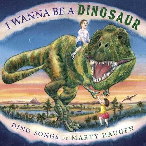 Haugen, Marty: I Wanna Be a Dinosaur