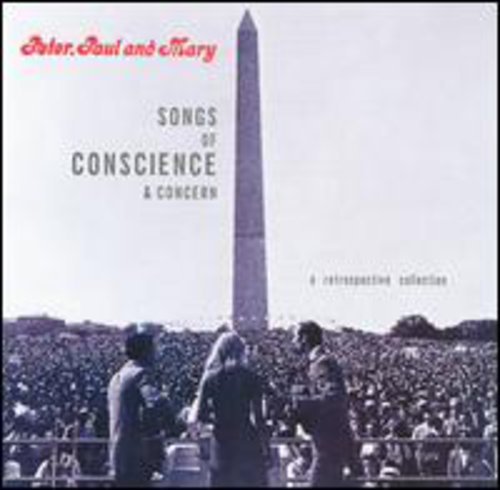 Peter Paul & Mary: Songs of Conscience & Concern