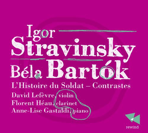 Stravinsky / Bartok: L'histoire Du Soldat Contrastes