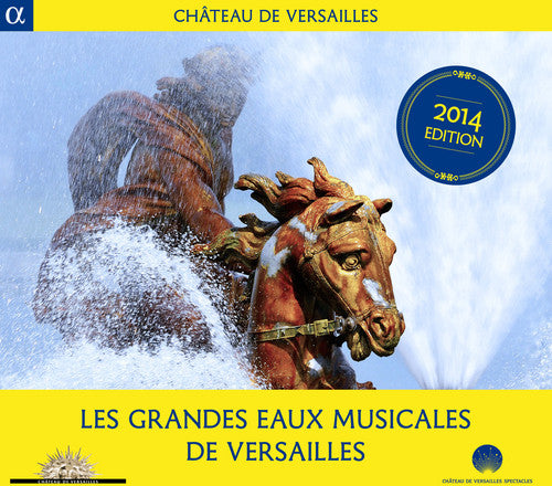 Moulinie / Lully / Corrette / Rameau: Moulinie / Lully / Corrette / Rameau : Les Grandes Eaux Musicales de Versailles