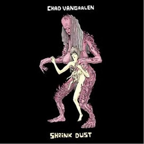 Vangaalen, Chad: Shrink Dust