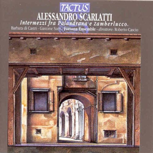 Scarlatti / Castri: Intermezzi Fra Pala