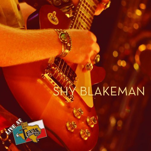 Blakeman, Shy: Live at Billy Bob's