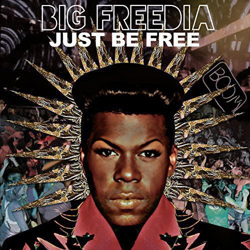 Big Freedia: Just Be Free