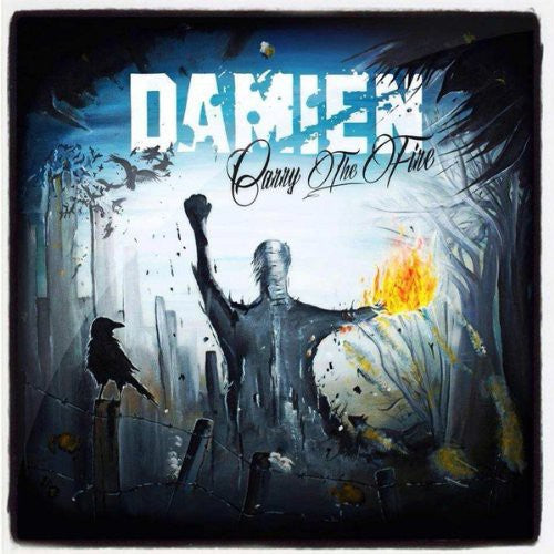 Damien: Carry the Fire