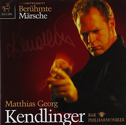 Elgar / Wagner / Grieg / Kendlinger: Beruhmte Marsche