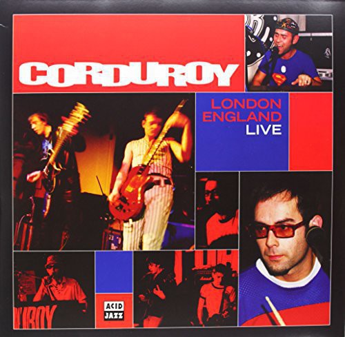 Corduroy: London England Live