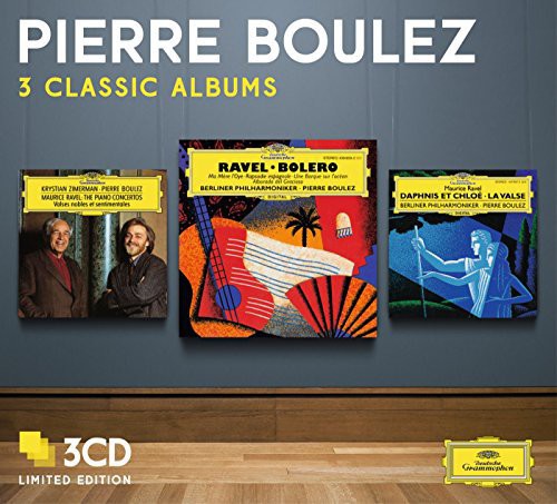 Boulez, Pierre: Three Classic Albums