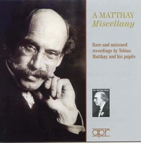 Matthay Miscellany-Rare & Unissued Recordings / Va: Matthay Miscellany-Rare & Unissued Recordings / Various