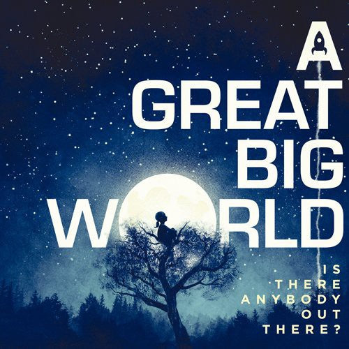 Great Big World: Is There Anybody Out There?