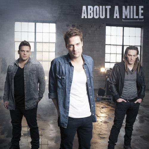 About a Mile: About a Mile