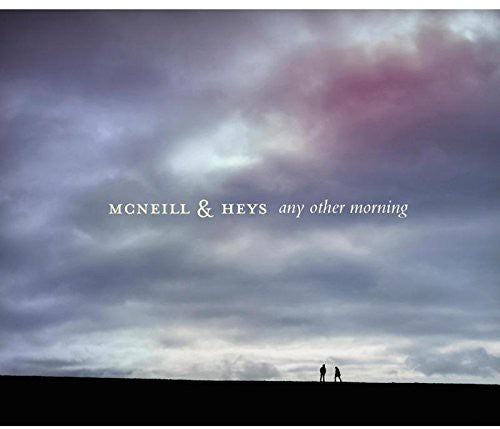 McNeill & Heys: Any Other Morning