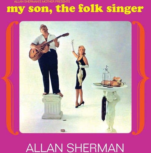 Sherman, Allan: My Son the Folk Singer