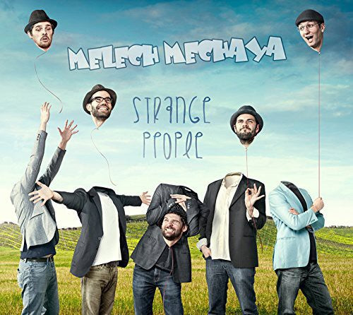 Mechaya, Melech: Strange People