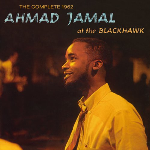 Jamal, Ahmad: Complete 1962 Ahmad Jama at Blackhawk