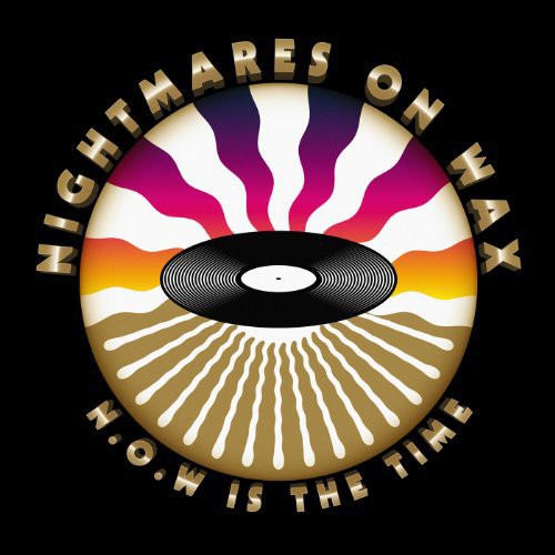 Nightmares on Wax: N.O.W Is the Time