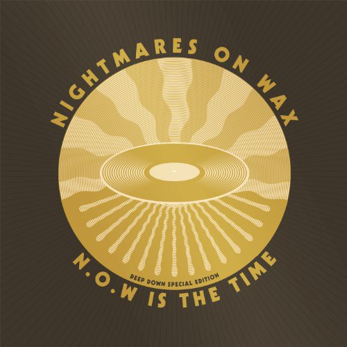 Nightmares on Wax: N.O.W Is the Time: Deep Down E Dition