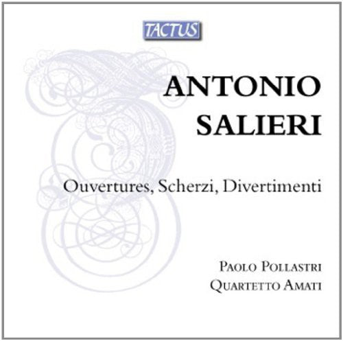 Salieri: Ouvertures Scherzi Divertimenti