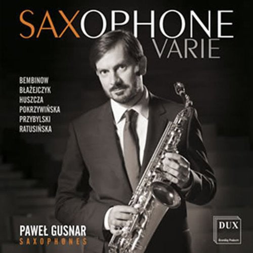 Huszcza / Bembinow / Pokrzywinska / Ratusinska: Saxophone Varie-New Facets of Polish Saxophone