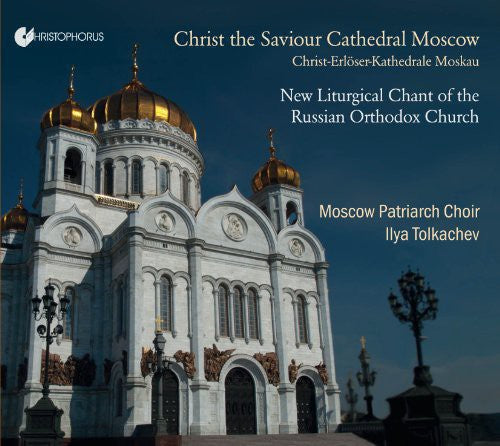 Haszler / Tolkachev: Christ the Saviour Cathedral Moscow-New Liturgical