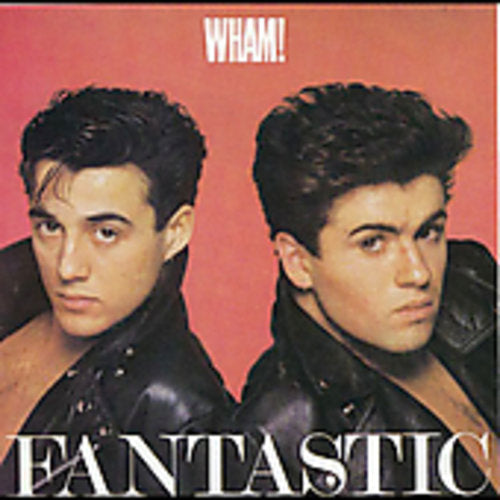 Wham: Fantastic