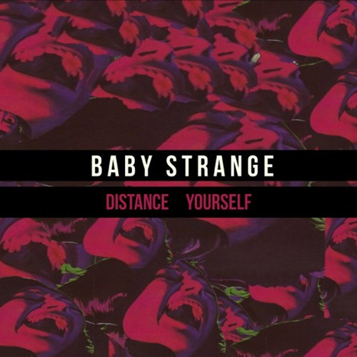 Baby Strange: Distance Yourself