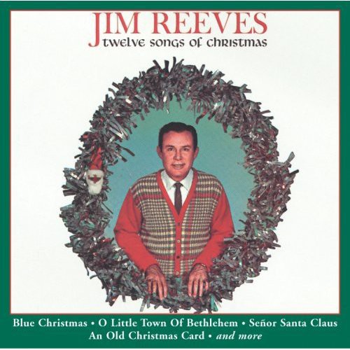 Reeves, Jim: Twelve Songs Of Christmas