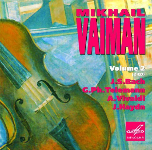 Bach / Telemann / Vivaldi / Haydn: Mikhail Vaiman 2