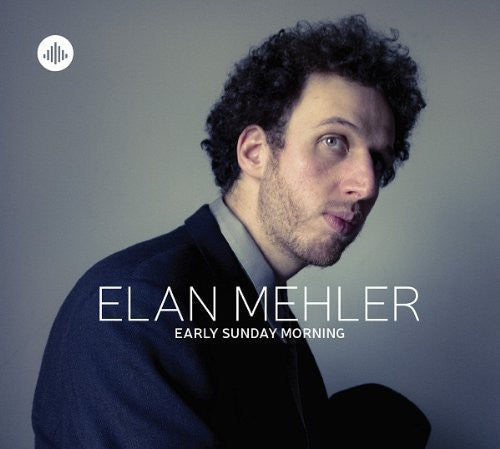 Mehler, Elan: Early Sunday Morning