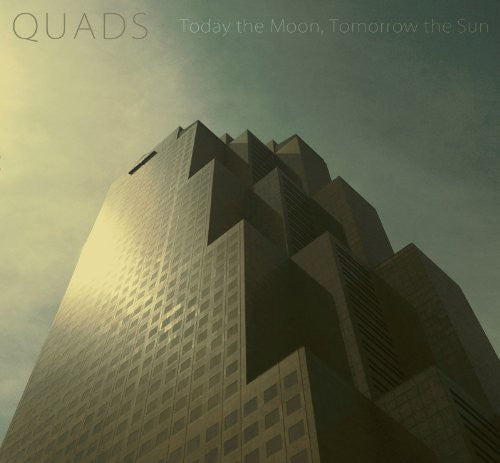 Today the Moon, Tomorrow the Sun: Quads