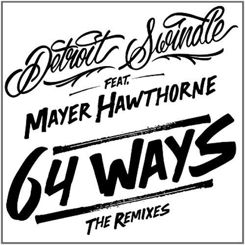Detroit Swindle: 64 Ways (Remixes)
