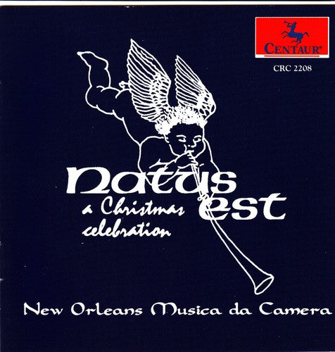 New Orleans Musica da Camera: Natus Est: A Xmas Celebration Of Medieval Music