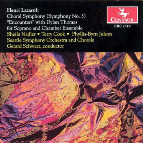 Lazarof / Thomas / Nadler / Cook / Schwartz: Choral Symphony (Symphony 3)