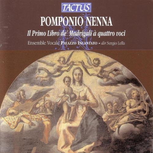 Nenna / Lella / Palazzo Incantato Ensemble: First Book of Madrigals