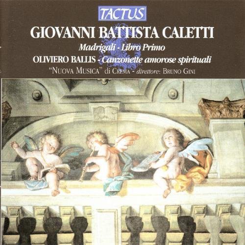 Caletti / Ballis / Gini / Nuova Musica Di Crema: Madrigals Book 1