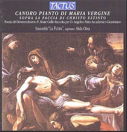 Ensemble La Flora / Oliva: Canoro Pianto Di Maria Vergine