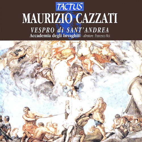 Cazzati / Accademia Degli Invaghiti / Moi: Vespers of Saint Andrew