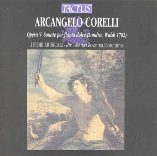 Corelli, Arcangelo / I Fiori Musicali / Fiorentino: Recorder Concertos Op 5