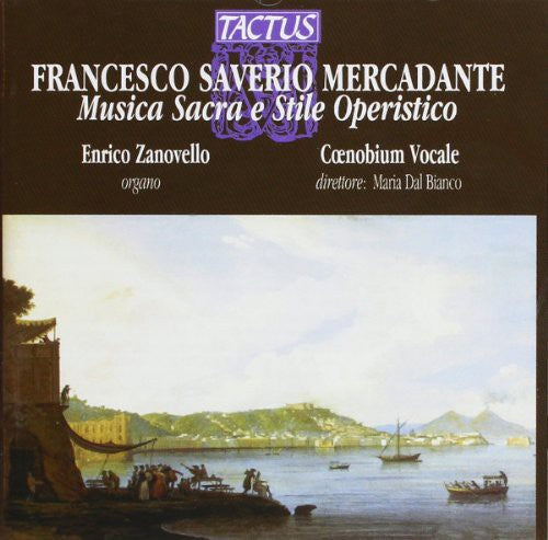 Mercadante / Zanovello / Ruggeri / Coenobium Vocal: Sacred Music & Operatic Style