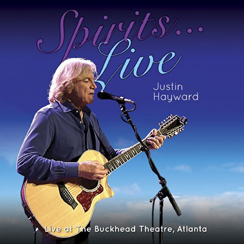 Hayward, Justin: Spirits: Live - Live at the Buckhead Theater Atl